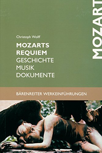 Mozarts Requiem: Geschichte. Musik. Dokumente. Mit Studienpartitur (Bärenreiter-Werkeinführungen) von Bärenreiter Verlag Kasseler Großauslieferung